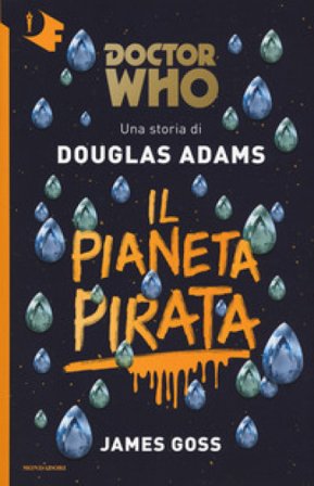 Il pianeta pirata. Doctor Who Douglas Adams