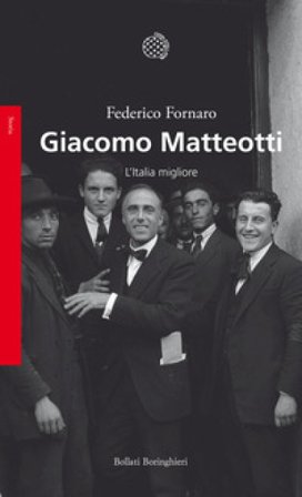 Giacomo Matteotti. L'Italia migliore Federico Fornaro