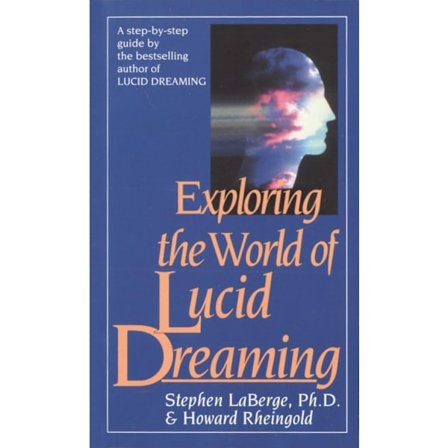 Exploring the World of Lucid Dreaming 9780345374103