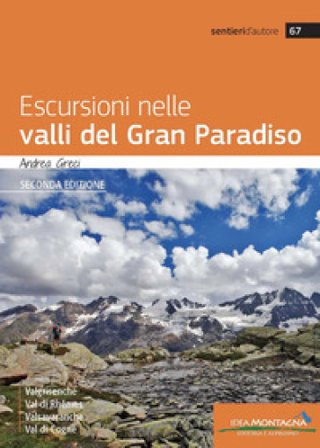 Escursioni nelle valli del Gran Paradiso Andrea Greci