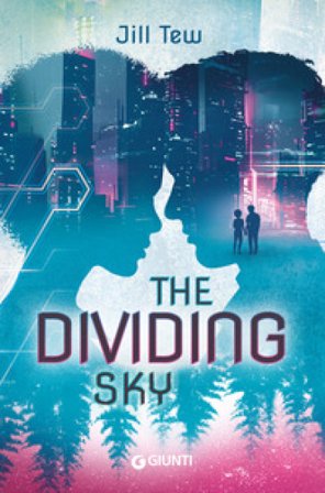 The dividing sky. Ediz. italiana Jill Tew