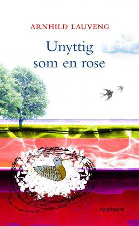 Unyttig som en rose - Bok av Arnhild Lauveng - Pocket