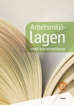 Arbetsmiljölagen med kommentarer, ISBN: 9789189901001
