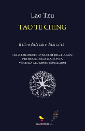 Tao te Ching. Il libro della via e della virtù Lao-Tzu