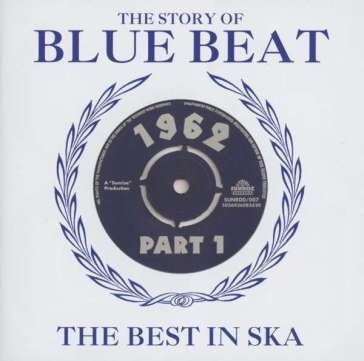 Story of blue beat-best in ska 1962-vol. NA