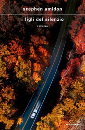 I figli del silenzio Stephen Amidon