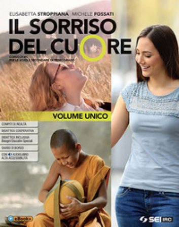 Il sorriso del cuore. Vol. unico. Con Religioni nel tempo. Con nulla osta CEI. Per la Scuola media. Con ebook. Con espansione online Elisabetta 