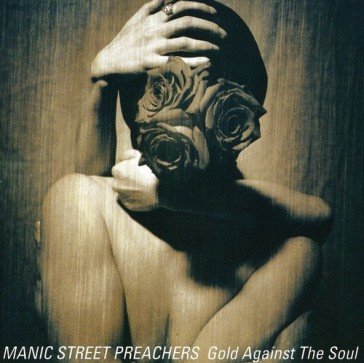 Gold against the soul Manic Street Preache