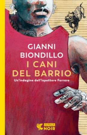 I cani del barrio. Un'indagine dell'ispettore Ferraro Gianni Biondillo