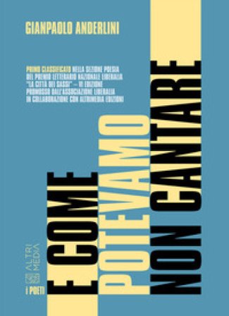 E come potevamo non cantare Gianpaolo Anderlini