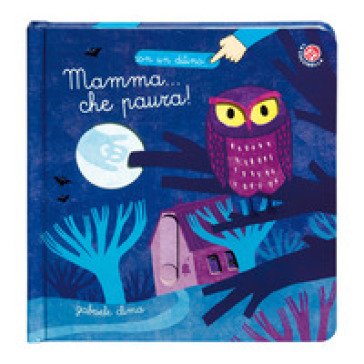 Mamma che paura! Ediz. a colori Gabriele Clima