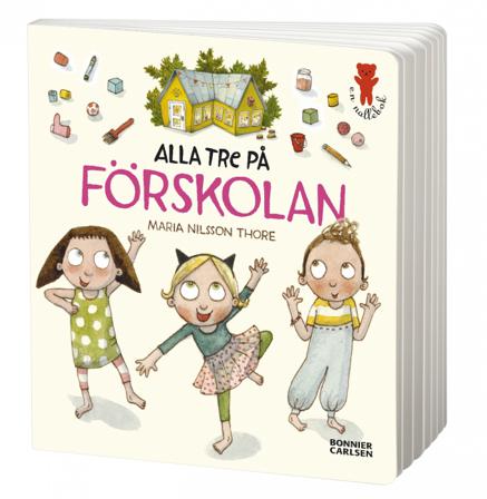 Alla tre på förskolan - Bok av Maria Nilsson Thore - Board book