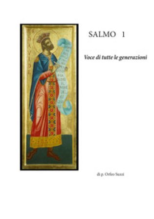 Salmo 1. Voce di tutte le generazioni Orfeo Suzzi