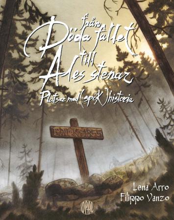 Från Döda fallet till Ales stenar : platser med (spök)historia - Bok av Lena Arro - Inbunden