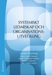 Systemiskt ledarskap och organisationsutveckling, ISBN: 9789144076911
