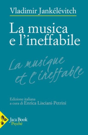 La musica e l'ineffabile Vladimir Jankelevitch