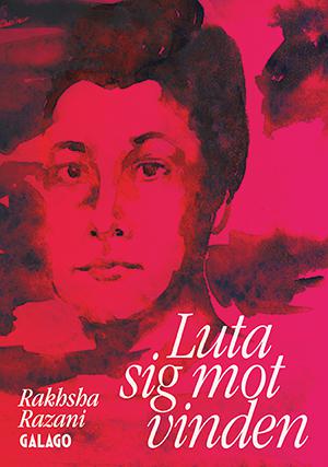 Luta sig mot vinden - Bok av Rakhsha Razani - Danskt band