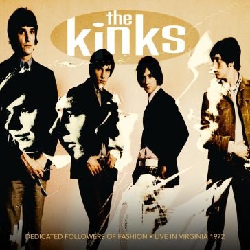Dedicated followers - live in virginia The Kinks