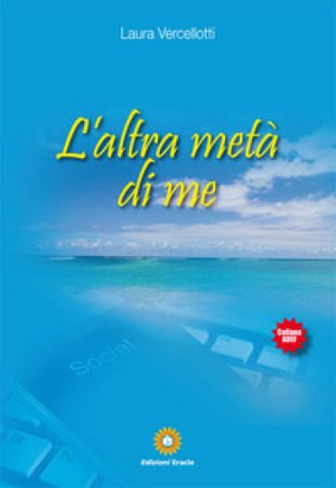 L'altra metà di me Laura Vercellotti