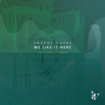 We like it here SNARKY PUPPY