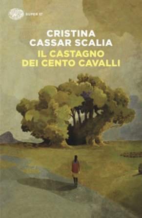 Il Castagno dei cento cavalli Cristina Cassar Scalia