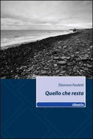 Quello che resta Eleonora Paoletti