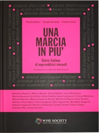 Una marcia in più. Storie italiane di imprenditrici vincenti Manila Alfano