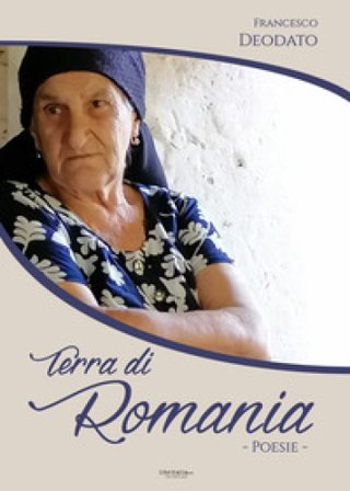 Terra di Romania Francesco Deodato
