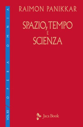 Spazio, tempo e scienza Raimon Panikkar