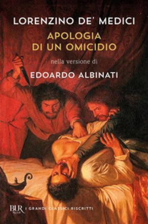 Apologia di un omicidio. Nella versione di Edoardo Albinati Lorenzino de' Medici