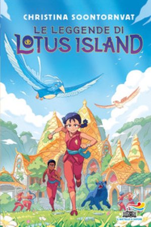 Le leggende di Lotus Island Christina Soontornvat