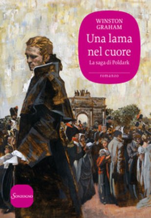 Una lama nel cuore. La saga di Poldark. Vol. 11 Winston Graham