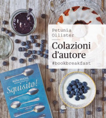 Colazioni d'autore. #bookbreakfast Petunia Ollister