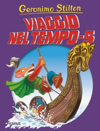 Viaggio nel tempo 5 Geronimo Stilton