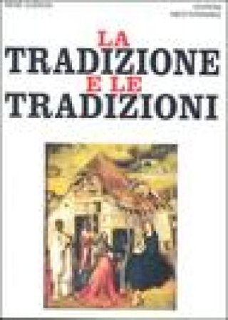 La tradizione e le tradizioni. Scritti 1910-1938 René Guénon