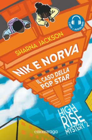 Nik e Norva. Il caso della pop star. High rise mystery. Con audiolibro. Vol. 2 Sharna Jackson