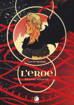 L'eroe. Ediz. integrale David Rubín
