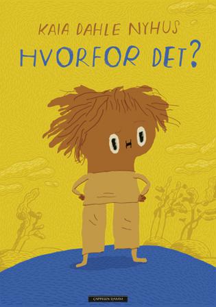 Hvorfor det? - Bok av Kaia Dahle Nyhus - Hardback