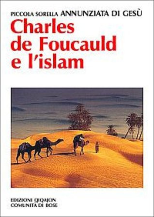 Charles de Foucauld e l'Islam Annunziata di Gesù