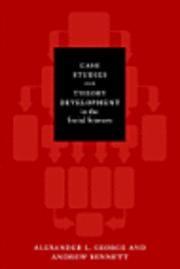 Case Studies And Theory Development In The Social Sciences