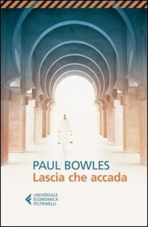 Lascia che accada Paul Bowles
