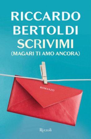 Scrivimi (magari ti amo ancora) Riccardo Bertoldi