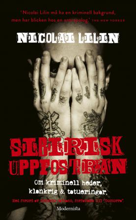 Sibirisk uppfostran : om kriminell heder, klankrig & tatueringar - Bok av Nicolai Lilin - Pocket