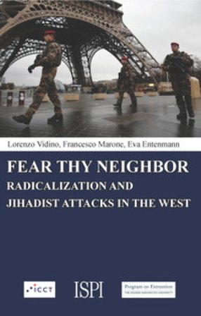 Fear thy neighbor. Radicalization and jihadist attacks in the West Lorenzo Vidino