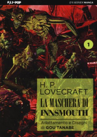 La maschera di Innsmouth da H. P. Lovecraft. Vol. 1 Gou Tanabe