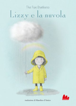 Lizzy e la nuvola. Ediz. a colori The fan brothers