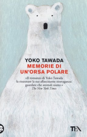 Memorie di un'orsa polare Yoko Tawada