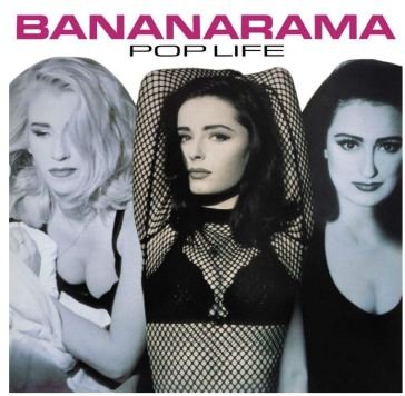 Pop life Bananarama