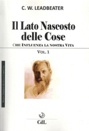 Il lato nascosto delle cose. Vol. 1 Charles W. Leadbeater