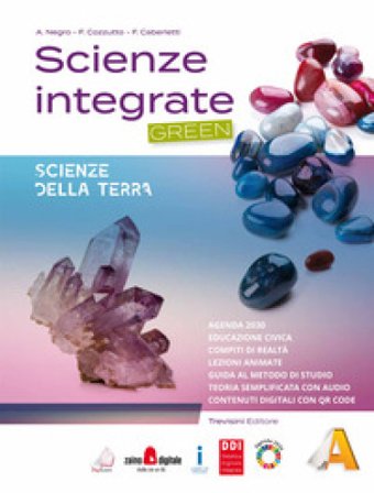 Scienze integrate. Green. Per gli Ist. tecnici e professionali. Con e-book. Con espansione online. Vol. A: Scienze della terra Anna Negro